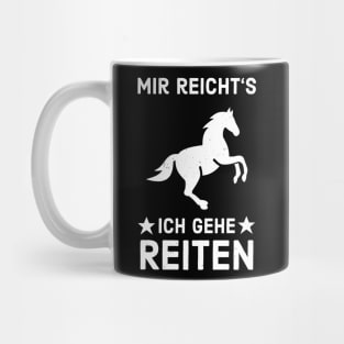 Ich gehe Reiten Dressurreiten Pferd Reitsport Mug